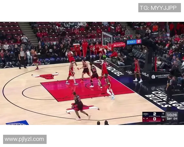 NBA公牛对阵鹈鹕精彩直播回顾与赛后分析全方位解读